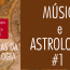 Música e Astrologia #1